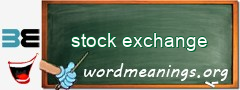 WordMeaning blackboard for stock exchange